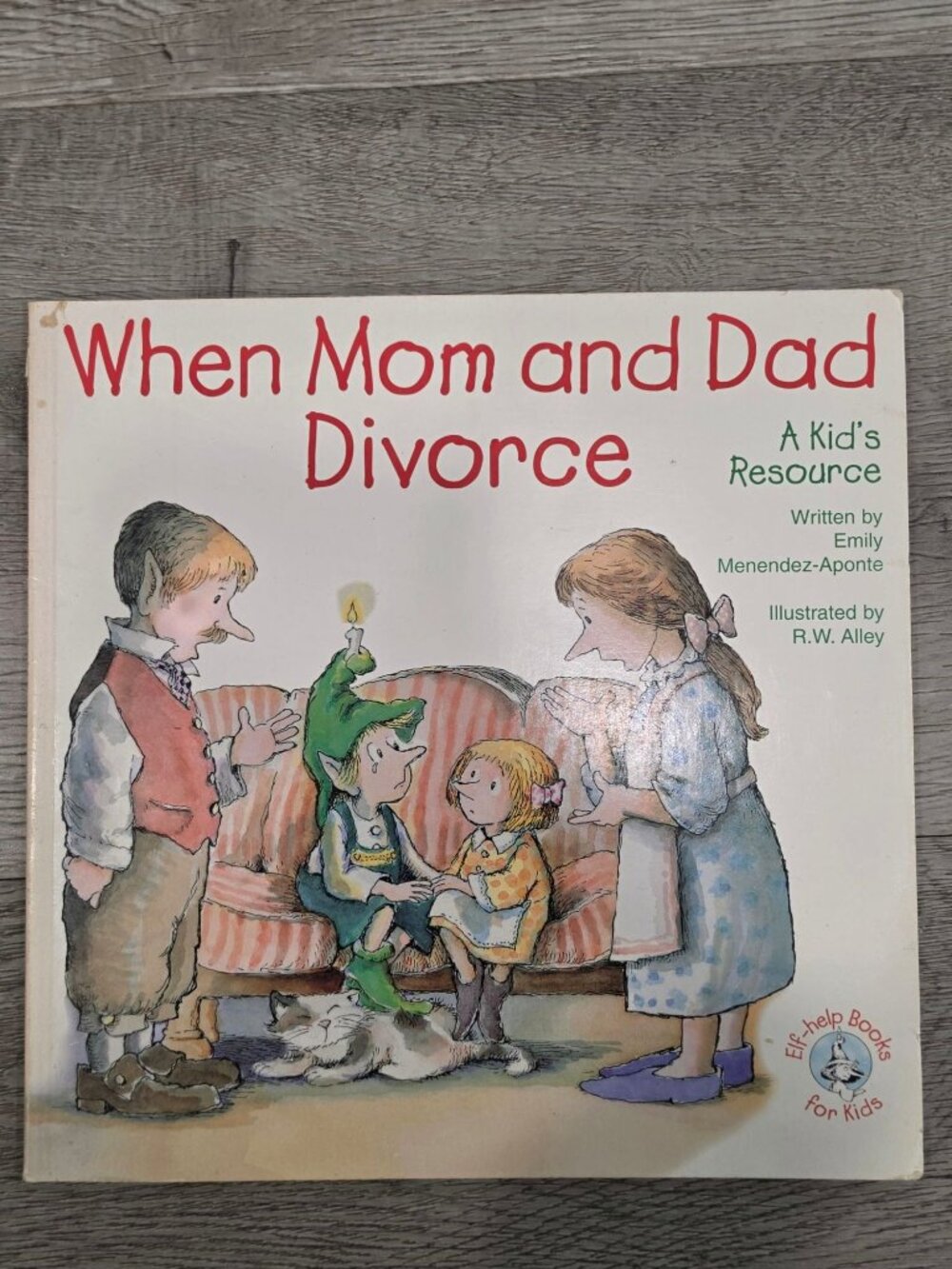 When Mom And Dad Divorce: A Kids Resource By Emily Menendez-Aponte Illustrated B